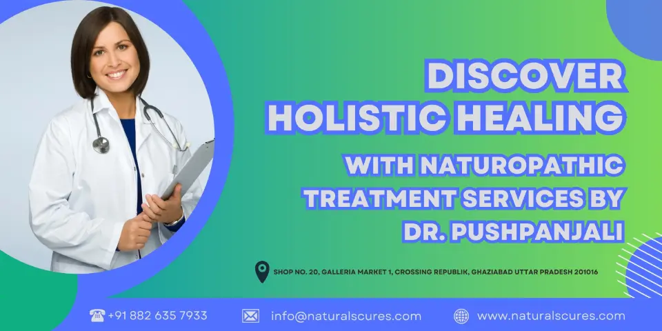 Discover Holistic Healing with Naturopathic Treatment Services by Dr. Pushpanjali